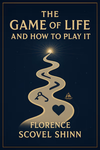 Cover art for The Game of Life and How to Play It featuring symbolic imagery of life's path